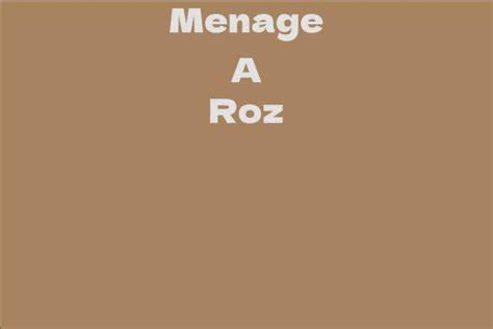 Menage Roz Net Worth